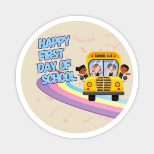 Happy first day of school Magnet